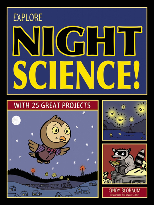 Title details for Explore Night Science! by Cindy Blobaum - Available